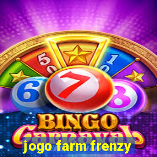 jogo farm frenzy